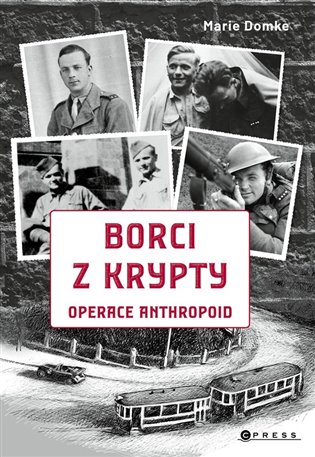 Borci z krypty (Operace Anthropoid) - Marie Domke