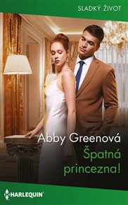 Špatná princezna! - Abby Greenová