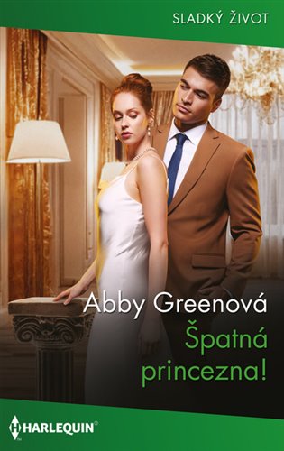 Špatná princezna! - Abby Greenová