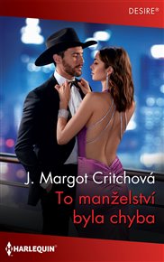 To manželství byla chyba - J. Margot Critchová