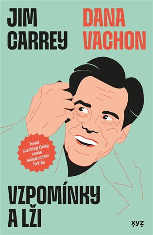 Vzpomínky a lži: Téměř autobiografický román hollywoodské hvězdy - Jim Carrey