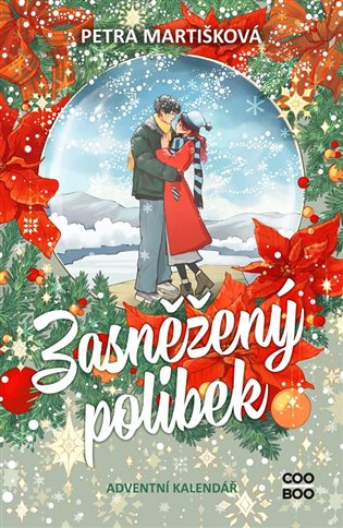Zasněžený polibek: Adventní kalendář v knize - Petra Martišková