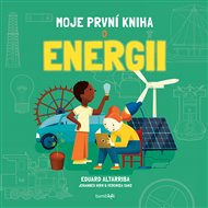 Moje první kniha o energii - Eduard Altarriba, Verónica Gozález Sanz, Johannes Hirn