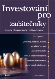 Investování pro začátečníky: 5., zcela přepracované a rozšířené vydání - Petr Syrový