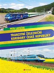 Tranzitní železniční koridory České republiky - Petr Lapáček