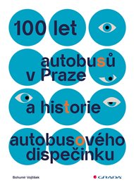 100 let autobusů v Praze a historie autobusového dispečinku - Bohumír Vojtíšek