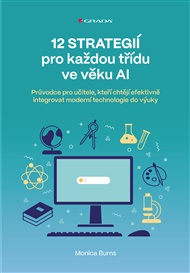 12 strategií pro každou třídu ve věku AI - Monica Burns