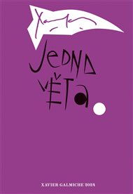 Jedna věta: Xavier Galmiche - Xavier Galmiche