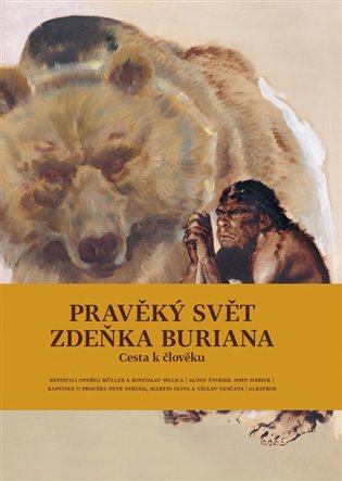 Pravěký svět Zdeňka Buriana - Kniha 3: Cesta k člověku - Ondřej Müller, Petr Neruda, Martin Oliva, Václav Vančata, Rostislav Walica