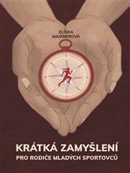 Krátká zamyšlení pro rodiče mladých sportovců - Eliška Maixnerová