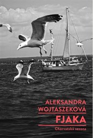 Fjaka: Chorvatská sezona - Aleksandra Wojtaszeková