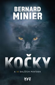 Kočky a 14 dalších povídek: Kočky a 14 povídek mistra hororu - Bernard Minier