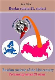 Ruská ruleta 21. století - Jost Obcr