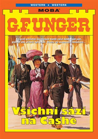Všichni sází na Cashe - G.F. Unger