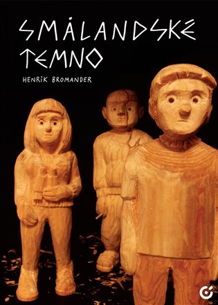 Smålandské temno - Henrik Bromander