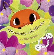 Mravenčí ukolébavka - Anna Knauerová, Zdeněk Svěrák,  kolektiv