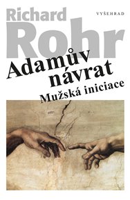 Adamův návrat: Mužská iniciace - Richard Rohr