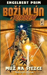 Boží mlýn s turbem 1: Muž na stezce - Engelbert Prim