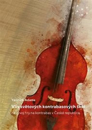 Vliv světových kontrabasových škol na vývoj hry na kontrabas v České republice - Yannick Adams