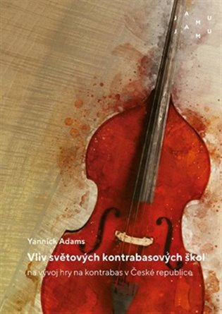Vliv světových kontrabasových škol na vývoj hry na kontrabas v České republice - Yannick Adams