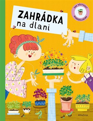 Zahrádka na dlani - Kateřina Steff