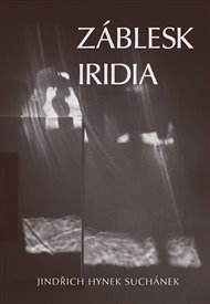 Záblesk Iridia - Jindřich Hynek Suchánek