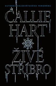 Živé stříbro (speciální edice) - Callie Hart
