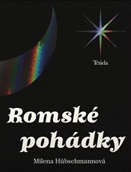 Romské pohádky - Milena Hübschmannová