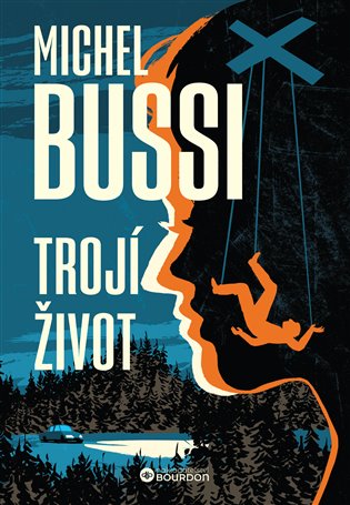 Trojí život - Michel Bussi