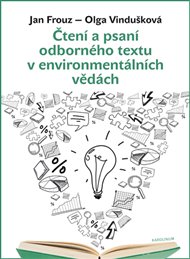 Čtení a psaní odborného textu v environmentálních vědách - Jan Frouz, Olga Vindušková