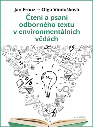 Čtení a psaní odborného textu v environmentálních vědách - Jan Frouz, Olga Vindušková