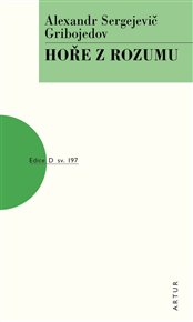 Hoře z rozumu - Alexandr Sergejevič Gribojedov