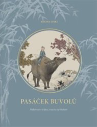 Pasáček buvolů: Podobenství o lásce, soucitu a přátelství - Regina Linke