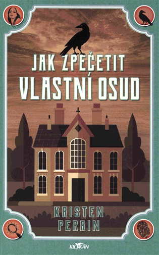 Jak zpečetit vlastní osud - Kristen Perrin