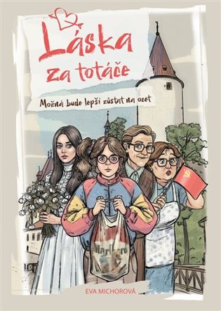 Láska za totáče: Možná bude lepší zůstat na ocet - Eva Michorová