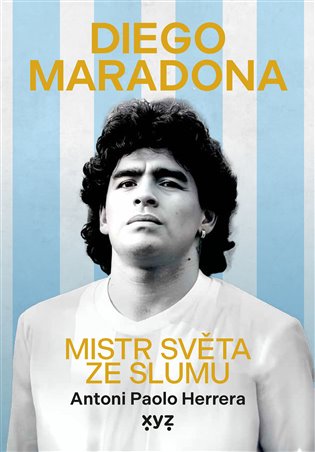 Diego Maradona: Mistr světa ze slumu - 