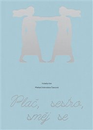 Plač, sestro, směj se - Violetta Kim