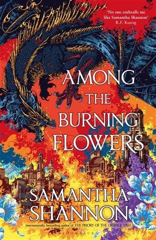 Among the Burning Flowers - Samantha Shannonová