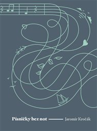 Písničky bez not - Jaromír Kročák
