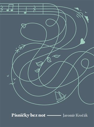 Písničky bez not - Jaromír Kročák