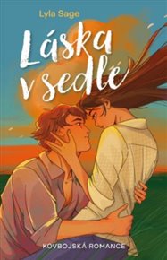 Láska v sedle: Kovbojská romance - Lyla Sage