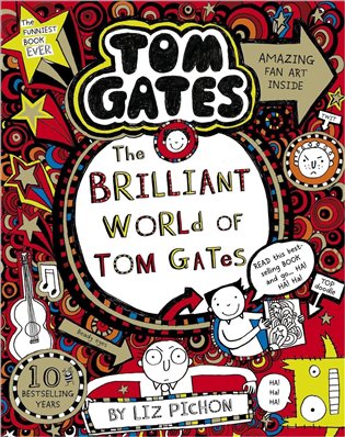 Tom Gates 1: The Brilliant World of Tom Gates - Liz Pichon