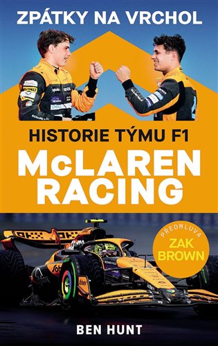 Zpátky na vrchol. Historie týmu F1 McLaren Racing - Ben Hunt