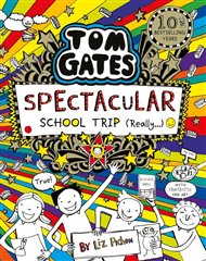 Tom Gates 17: Spectacular School Trip - Liz Pichon