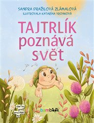 Tajtrlík poznává svět - Sandra Zlámalová Dražilová