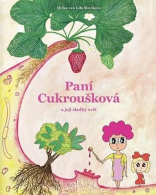 Paní Cukroušková a její sladký svět - Mirka van Gils Slavíková