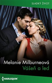 Vášeň a led - Melanie Milburneová