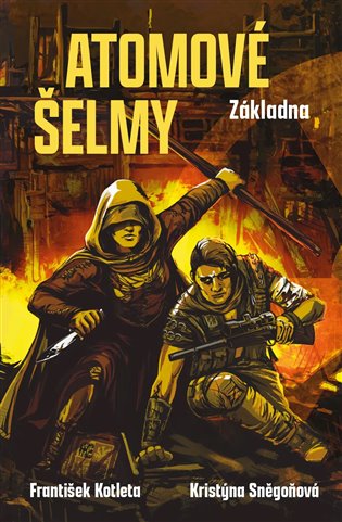 Atomové šelmy: Základna - František Kotleta, Kristýna Sněgoňová