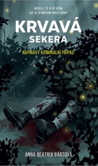 Krvavá sekera - Anna Beatrix Bártová