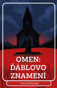 Omen: Ďáblovo znamení - David Seltzer
